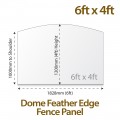 Featheredge Dome Fence Panel 6ft x 4ft